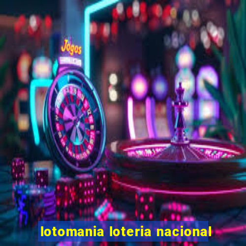 lotomania loteria nacional